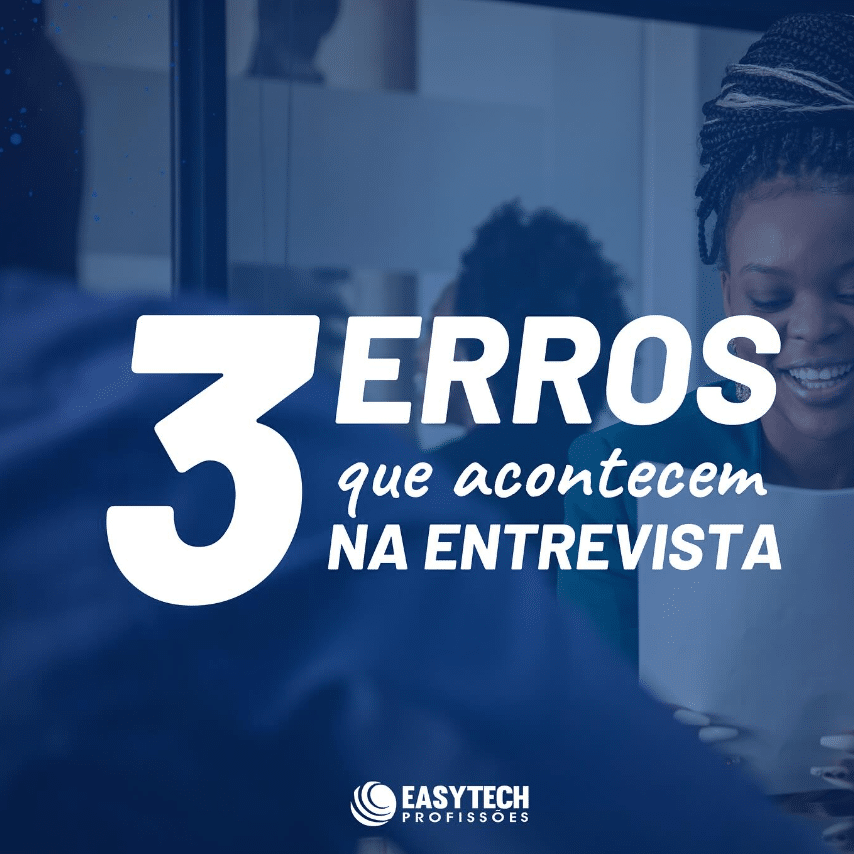 3 Erros que acontecem na entrevista de emprego